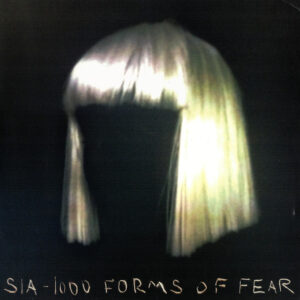 Sia – 1000 Forms Of Fear