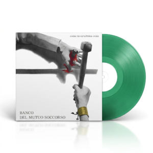 Banco Del Mutuo Soccorso – Come In Un'Ultima Cena (Clear Green Vinyl)
