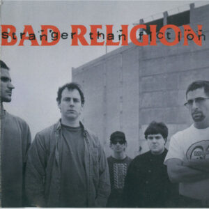 Bad Religion – Stranger Than Fiction
