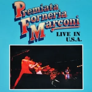 Premiata Forneria Marconi – Live In U.S.A.