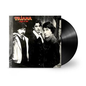 Triana – ...Llegó El Día