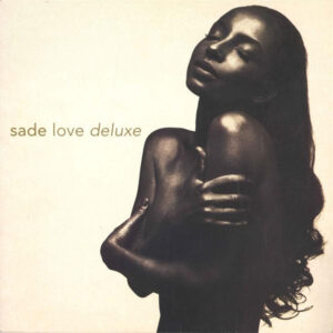 Sade – Love Deluxe