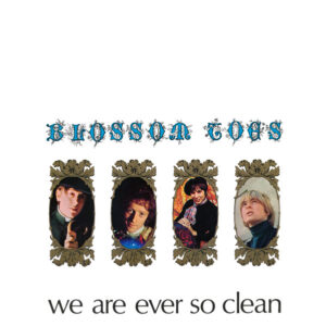 Blossom Toes – We Are Ever So Clean