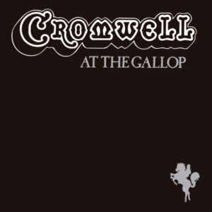 Cromwell – At The Gallop
