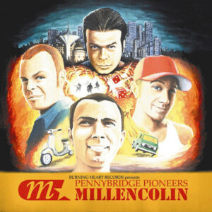 Millencolin – Pennybridge Pioneers