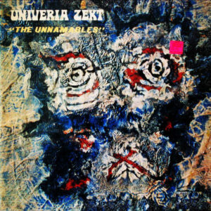 Univeria Zekt – The Unnamables