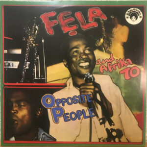 KUTI, FELA AND AFRICA´70 - Opposite People
