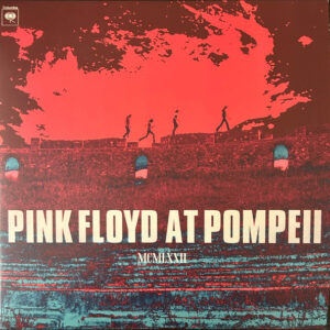 Pink Floyd - Pink Floyd At Pompeii MCMLXXII