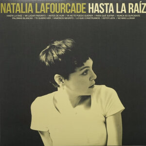Lafourcade, Natalia – Hasta La Raíz