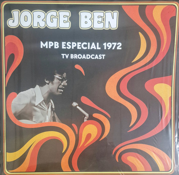 Ben, Jorge – MPB Especial 1972 TV Broadcast