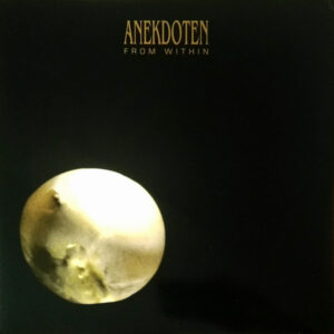 Anekdoten – From Within